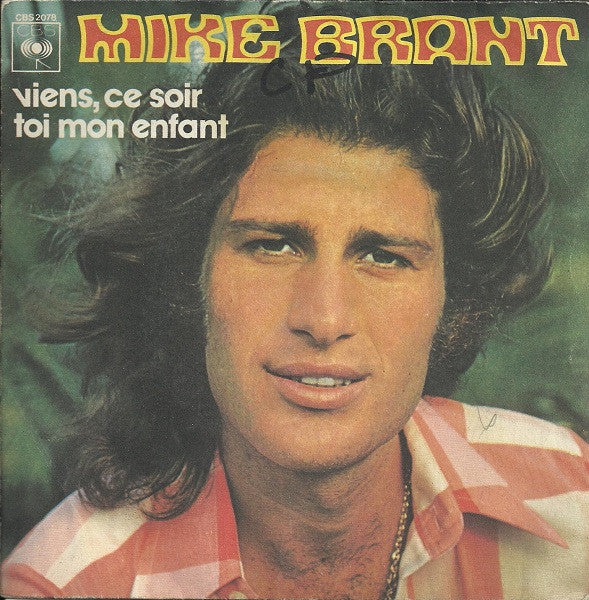 Mike Brant - Viens, Ce Soir / Toi Mon Enfant (7")