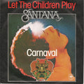 Santana - Let The Children Play / Carnaval (7")