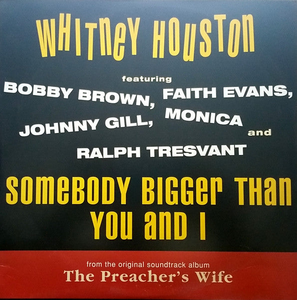 Whitney Houston Featuring Bobby Brown, Faith Evans, Johnny Gill, Monica And Ralph Tresvant - Somebody Bigger Than You And I (12")