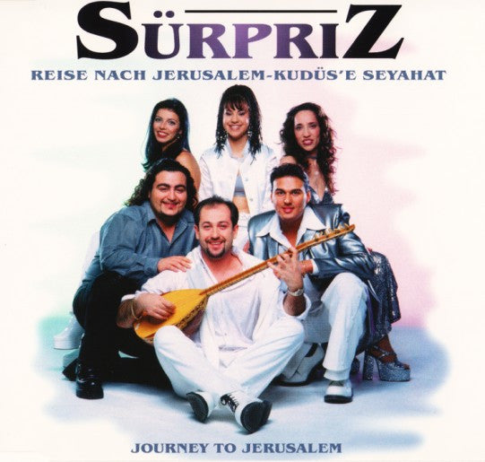 Sürpriz - Reise Nach Jerusalem · Kudüs’e Seyahat · Journey To Jerusalem (CD)