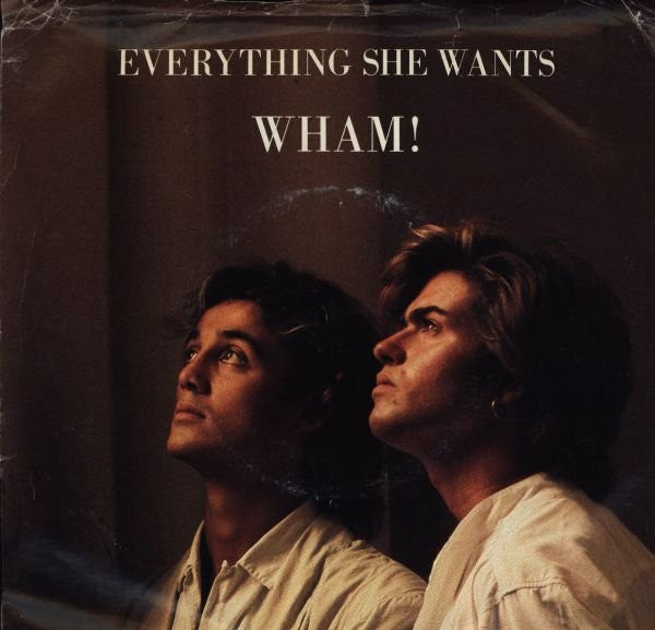 Wham! - Everything She Wants (Remix) (7")