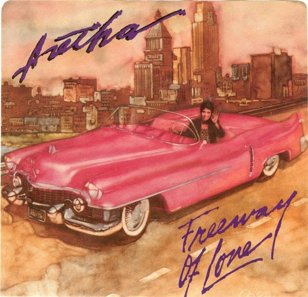 Aretha Franklin - Freeway Of Love (7")