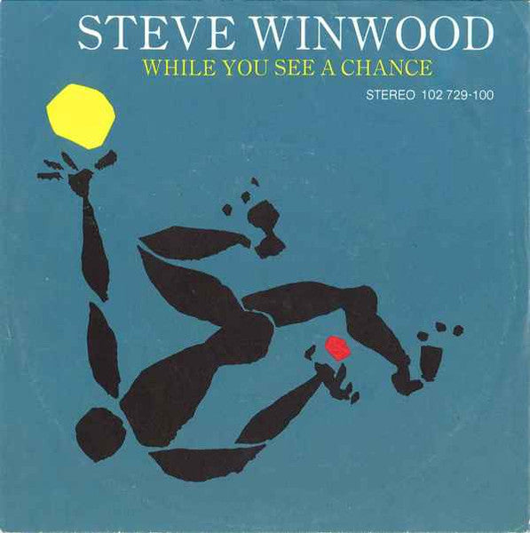 Steve Winwood - While You See A Chance (7")