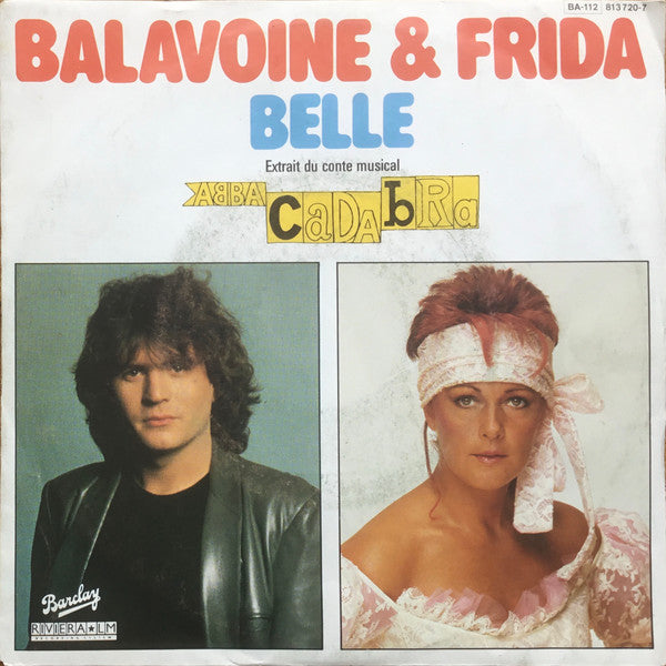 Daniel Balavoine & Frida - Belle (Extrait Du Conte Musical ABBACaDAbRa) (7")