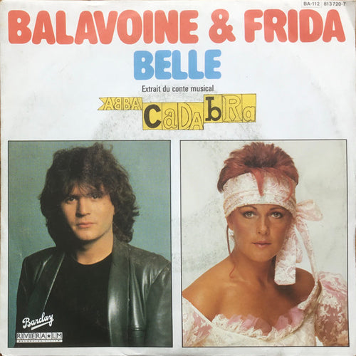 Daniel Balavoine & Frida - Belle (Extrait Du Conte Musical ABBACaDAbRa) (7")