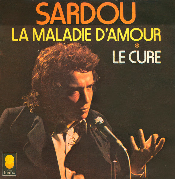 Michel Sardou - La Maladie D'amour / Le Curé (7")