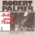 Robert Palmer - John And Mary (7")
