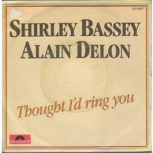 Alain Delon & Shirley Bassey - Thought I'd Ring You (7")